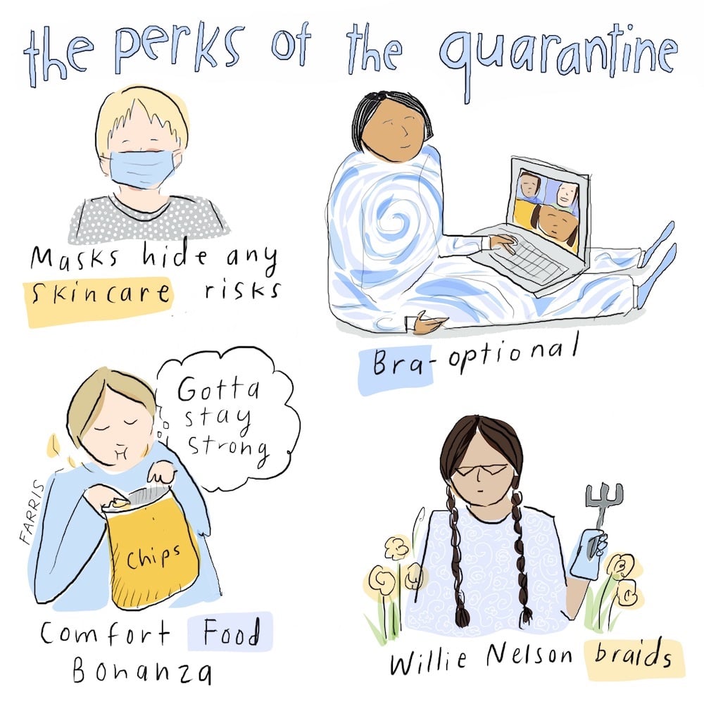 Perks of Quarantine
